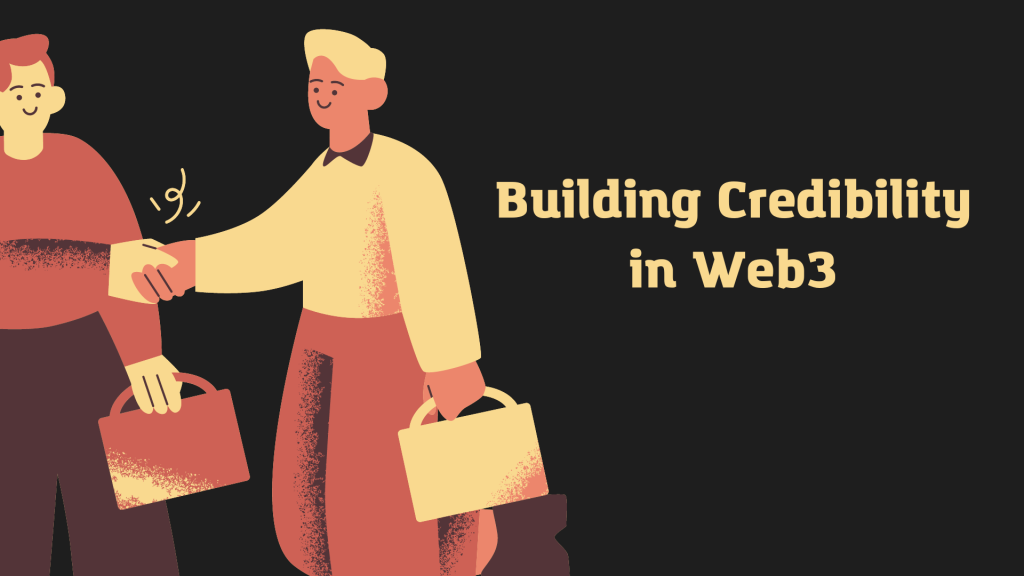 Building Credibility in Web3 Communities